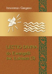Lectio divina do Ewangelii św. Łukasza (3). Czułość Ojca  (rozdz. 3-7)[LD 20]