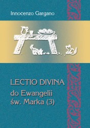 Lectio divina do Ewangelii św. Marka (3)."Nie mieli chleba" (rozdz. 6,6b – 8,26)  [LD 32]