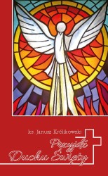 Przyjdź Duchu Święty. Komentarz duchowy do sekwencji Veni Sancte Spiritus