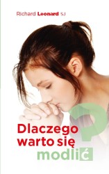 Dlaczego warto się modlić?
