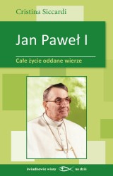 Jan Paweł I. Całe życie oddane wierze