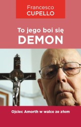 To jego boi się demon. Ojciec Amorth w walce ze złem