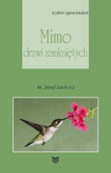 Mimo drzwi zamkniętych. Wybór opowiadań