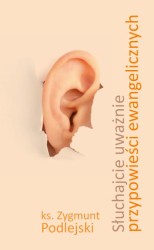 Słuchajcie uważnie przypowieści ewangelicznych