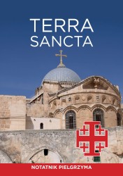 Terra Sancta. Vademecum pielgrzyma