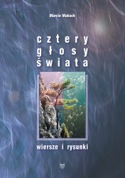 Cztery głosy świata. Wiersze i rysunki, wyd. 2