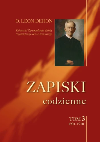 dehon_zapiski_codzienne_2019_t_3_PROJ3410_978-83-7519-621-4.jpg
