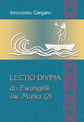 Lectio divina do Ewangelii św. Marka  (1). Początek Ewangelii (rozdz. 1,1 – 3,35)  [LD 30]