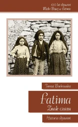 Fatima. Znaki czasu. Historia objawień.