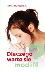 Dlaczego warto się modlić?