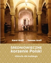 Średniowieczne korzenie  Polski