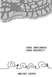 Czas zabijania? Czas miłości?