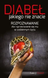 Diabeł jakiego nie znacie. Rozpoznawanie zła i sprzeciwianie się mu w codziennym życiu