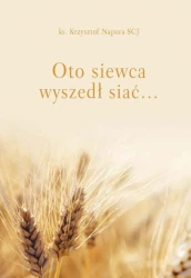 Oto siewca wyszedł siać...