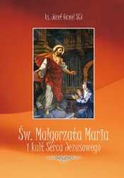 Św. Małgorzata Maria i kult Serca Jezusowego 