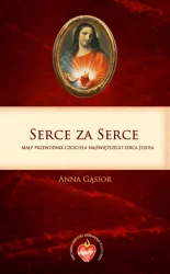 Serce za Serce. Mały modlitewnik czciciela Najświętszego Serca Jezusa (opr. tw.)