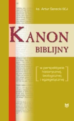 Kanon biblijny w perspektywie historycznej, teologicznej i egzegetycznej