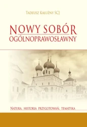 Nowy sobór ogólnoprawosławny. Natura, historia przygotowań, tematyka