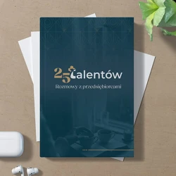 25 talentów. Rozmowy z przedsiębiorcami