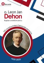 o. Leon Jan Dehon. Kapłan o wielkim sercu