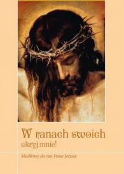 W ranach swoich ukryj mnie!